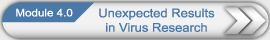 Unexpected Results in Virus Research